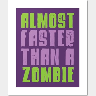 Halloween Running Shirt - Almost Faster Than A Zombie Posters and Art